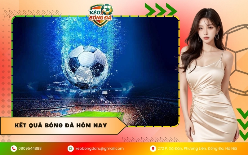Kết quả bóng đá hôm nay
