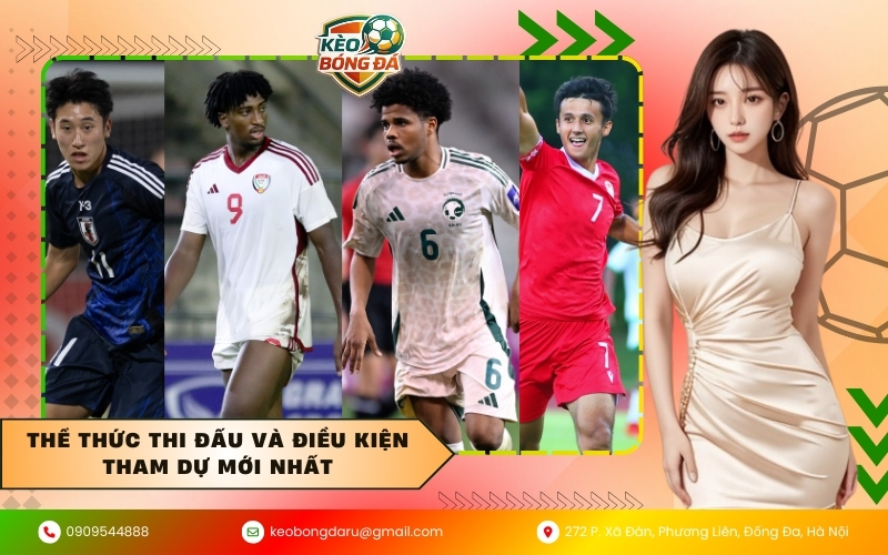 Thể thức thi đấu và điều kiện tham dự mới nhất