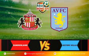 Nhận định Aston Villa vs Sunderland