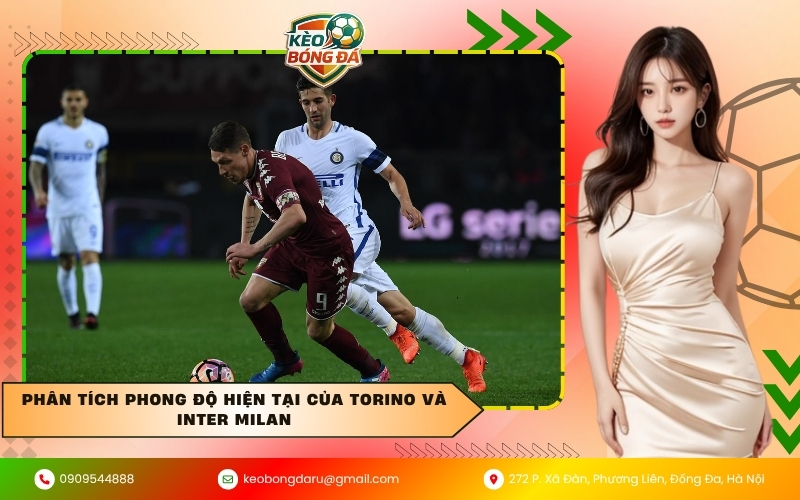 Phân tích phong độ hiện tại của Torino và Inter Milan