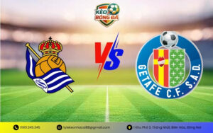 Soi Kèo Real Sociedad vs Getafe